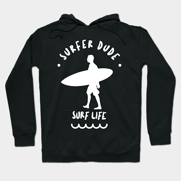 SURFER Dude White - Funny Sports Surfing Quotes Hoodie by SartorisArt1